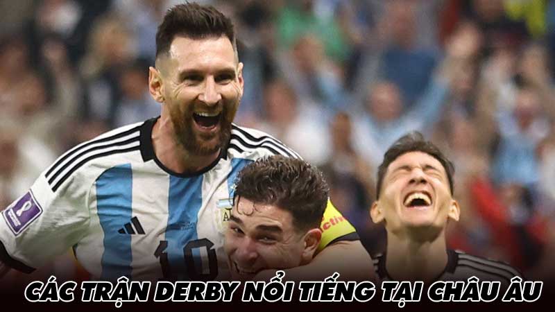 Các trận derby nổi tiếng tại Châu Âu